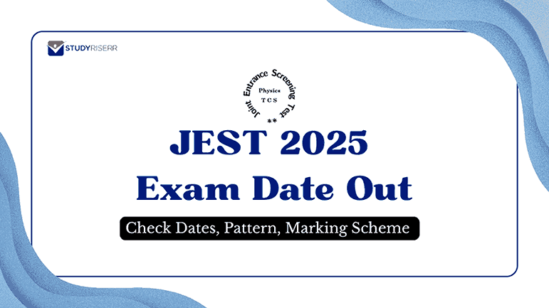JEST 2025 Exam Date Out: Check Dates, Pattern, Marking Scheme